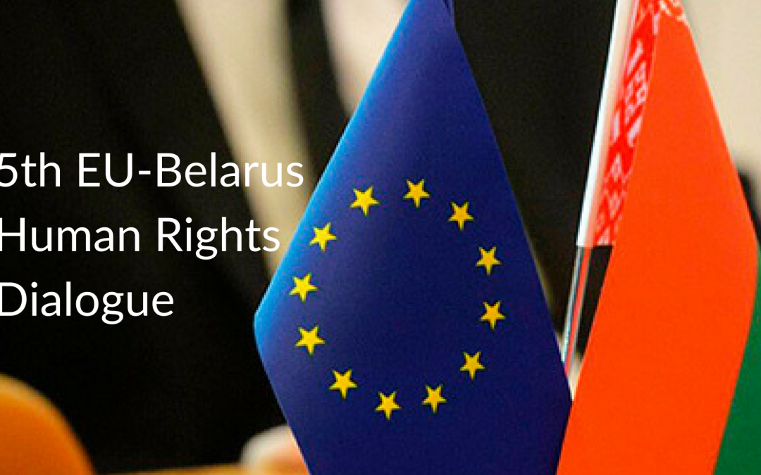 Belarusian Civil Society Provides Recommendations to Improve the Efficiency of the Interagency Plan at the 5th EU-Belarus Human Rights Dialogue