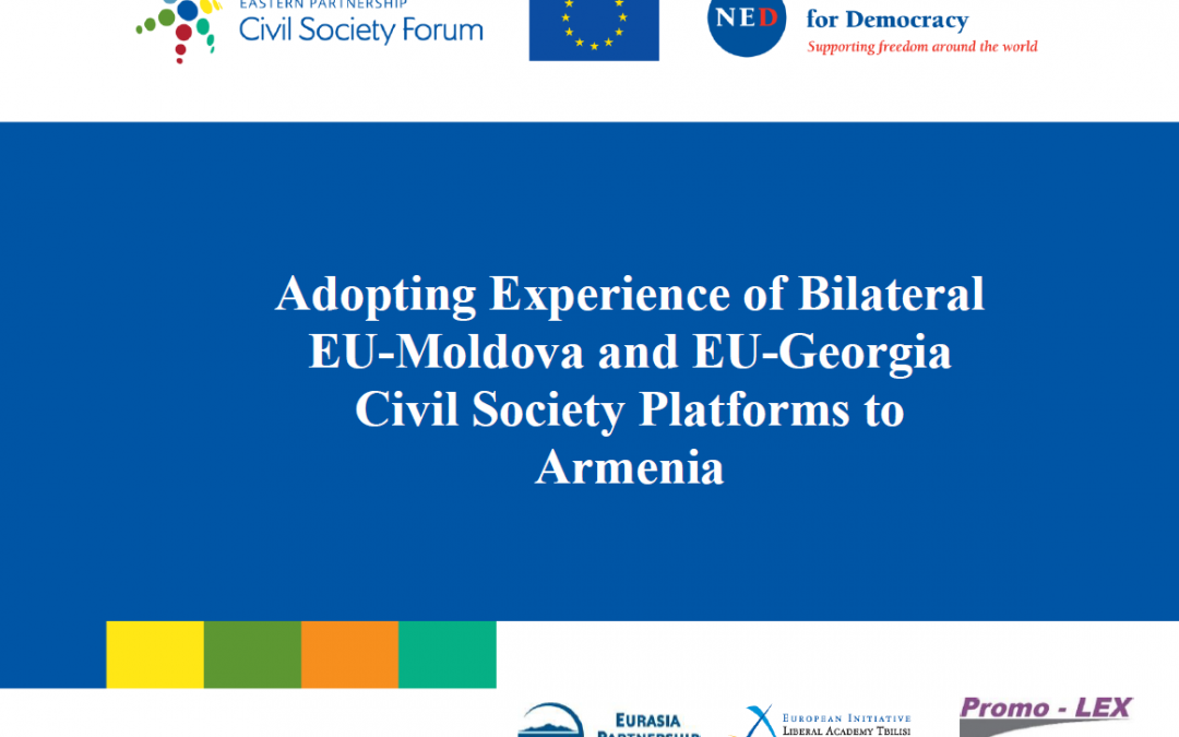 Adopting Experience of Bilateral EU-Moldova and EU-Georgia CS Platforms to Armenia