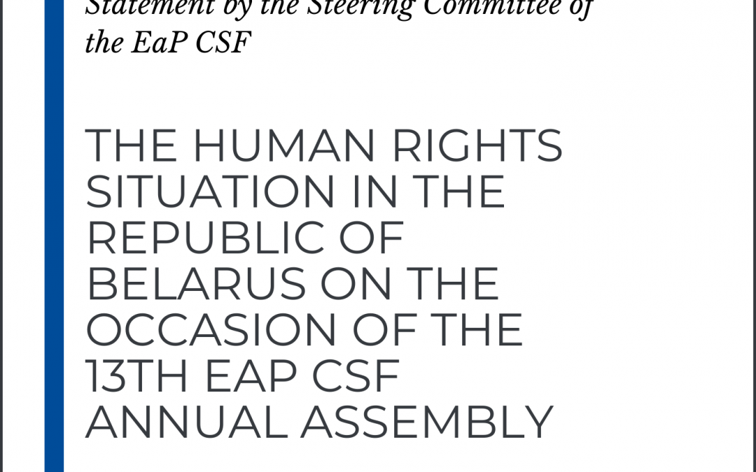EaP CSF Steering Committee statement on the Human Rights Situation in the Republic of  Belarus on the occasion of the 13th EaP CSF Annual Assembly