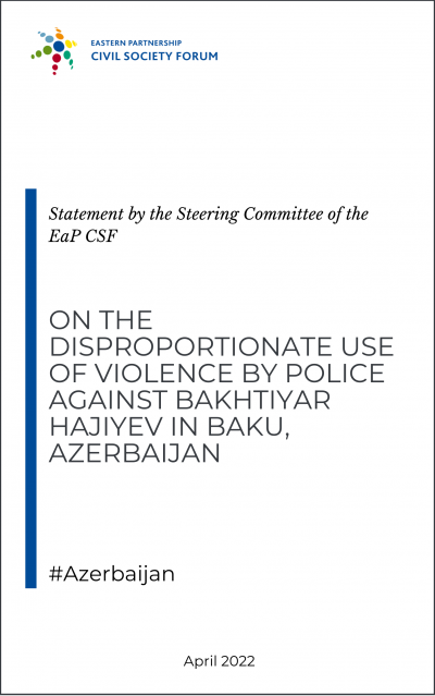 EaP CSF Steering Committee Statement on the disproportionate use of violence by police against Bakhtiyar Hajiyev