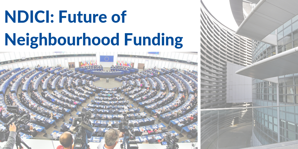 NDICI Draft Regulation and Future of Neighbourhood Funding: There are “Political and Technical Concerns in the Area of Governance and Flexibility”, Warns EaP CSF, in a Position Paper Presented to EP AFET/DEVE Rapporteurs